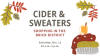 May be an image of text that says 'CIDER & SWEATERS SHOPPING IN THE BRICK DISTRICT Saturday, Oct. 11 10 a.m.-2 2 p.m. * 自屋道自'