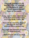 May be an image of flower and text that says 'FULTON GARDEN CLUB INVITES YOU to JOIN US to CELEBRATE OUR 90T YEAR ANNIVERSARY Open to the public Friday, July 17, 2026, 2:00-5:00 p.m. At the Brick District Playhouse 613 Court Street, Fulton, Mo There will be interesting displays and pictures from our archives 1936 to present day You might see someone you know in those pictures! Refreshments will be provided'